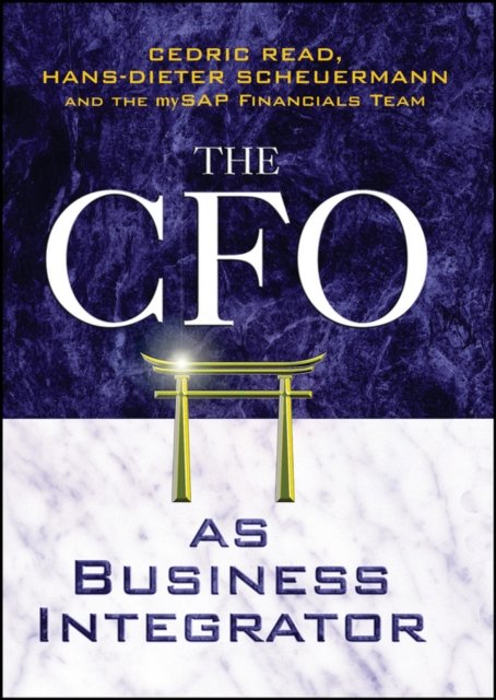 The CFO as Business Integrator Read Hardback John Wiley & Sons 9780470851494