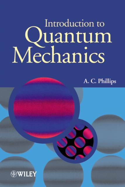 Introduction to Quantum Mechanics Phillips Hardback Wiley–Blackwell