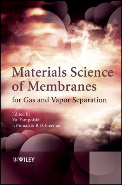 Materials Science of Membranes for Gas and Vapor Separation Freeman Hardback