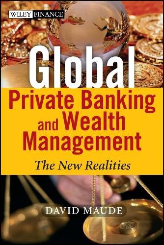 Global Private Banking and Wealth Management – The  New Realities Maude Hardback