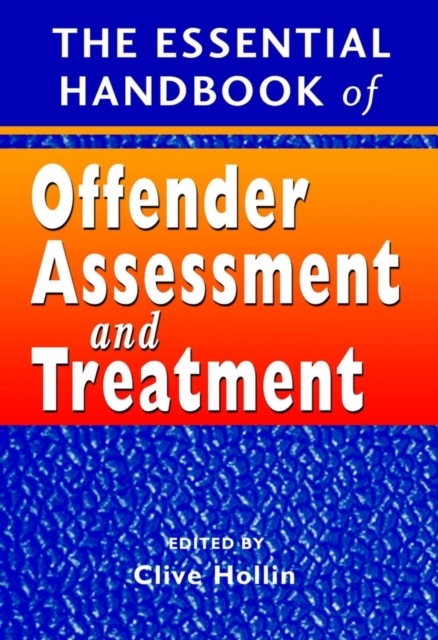 The Essential Handbook of Offender Assessment and Treatment Hollin Paperback