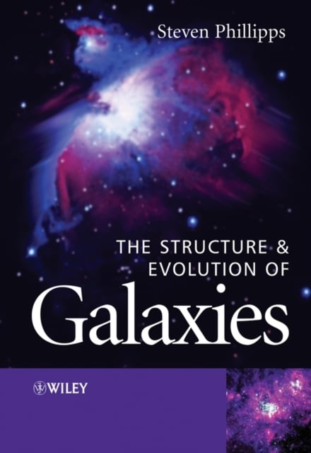 The Structure and Evolution of Galaxies Phillipps Hardback Wiley–Blackwell