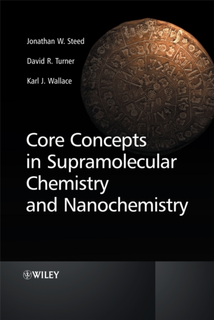 Core Concepts in Supramolecular Chemistry and Nanochemistry Steed Paperback