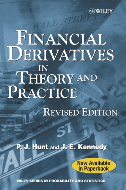 Financial Derivatives in Theory and Practice Rev Hunt Paperback Wiley–Blackwell
