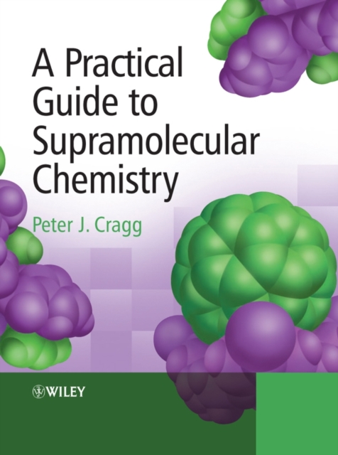 A Practical Guide to Supramolecular Chemistry Cragg Paperback Wiley–Blackwell
