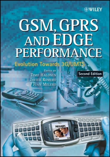 GSM, GPRS and EDGE Performance – Evolution Towards  3G/UMTS 2e Halonen Hardback