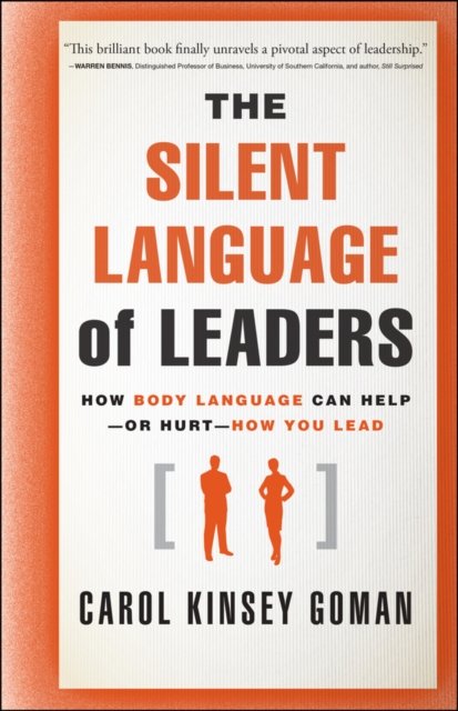 The Silent Language of Leaders – How Body Language  Can Help  or Hurt  How You …