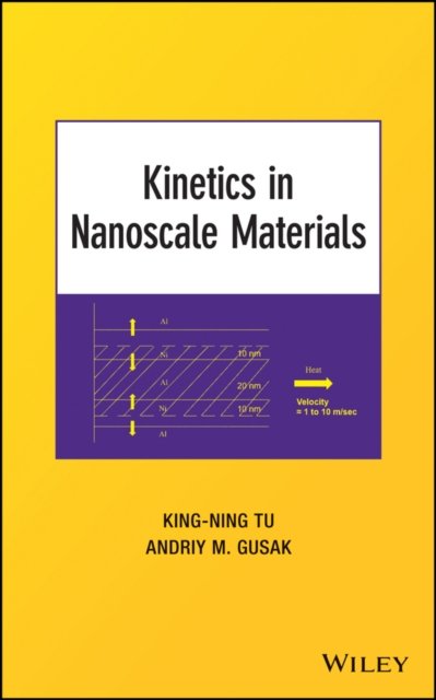 Kinetics in Nanoscale Materials Tu Hardback Wiley–Blackwell 9780470881408