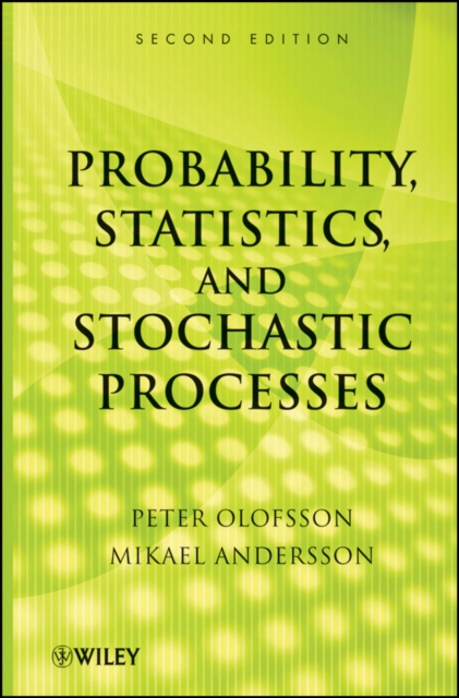 Probability, Statistics and Stochastic Processes 2e Olofsson Hardback