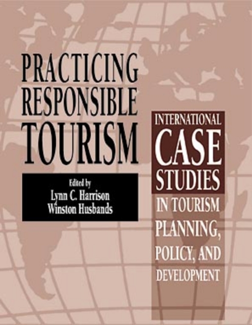 Practicing Responsible Tourism – International Case Studies in Tourism Planning…