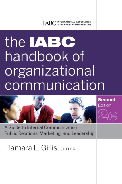 The IABC Handbook of Organizational Communication – A Guide to Internal Communi…