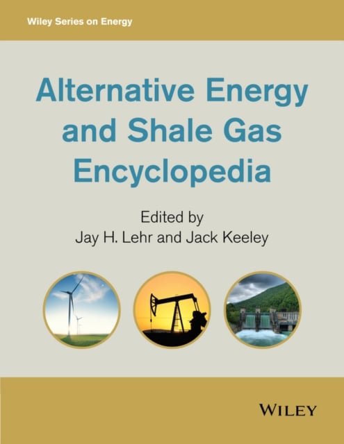 Alternative Energy and Shale Gas Encyclopedia Lehr Hardback Wiley–Blackwell