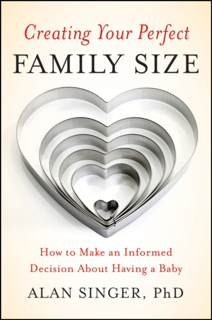 Creating Your Perfect Family Size – How to Make an  Informed Decision About Hav…