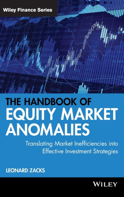 The Handbook of Equity Market Anomalies: Translati ng Market Inefficiencies int…