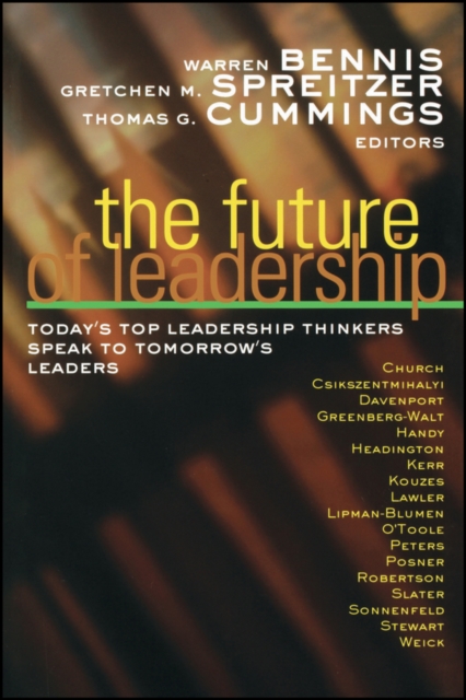 The Future of Leadership: Today′s Top Leadership Thinkers Speak to Tomorrow′s L…