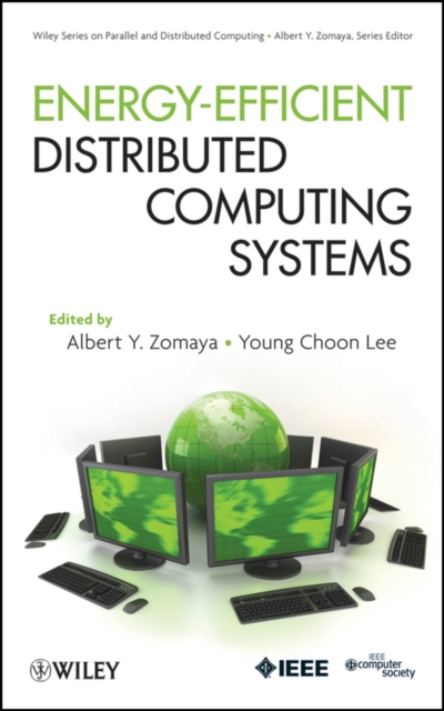 Energy–Efficient Distributed Computing Systems Zomaya Hardback Wiley–Blackwell