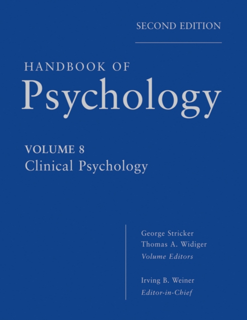 Handbook of Psychology – Clinical Psychology V8 2e Weiner Hardback 9780470917992