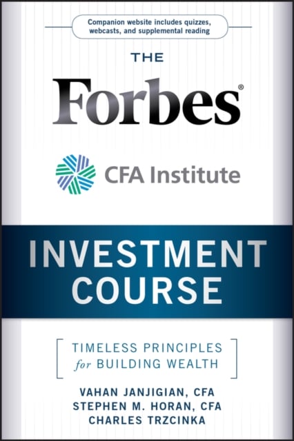 The Forbes/CFA Institute Investment Course – Timeless Principles for Building W…
