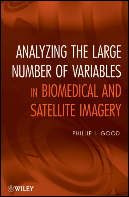 Analyzing the Large Number of Variables in Biomedical and Satellite Imagery Good