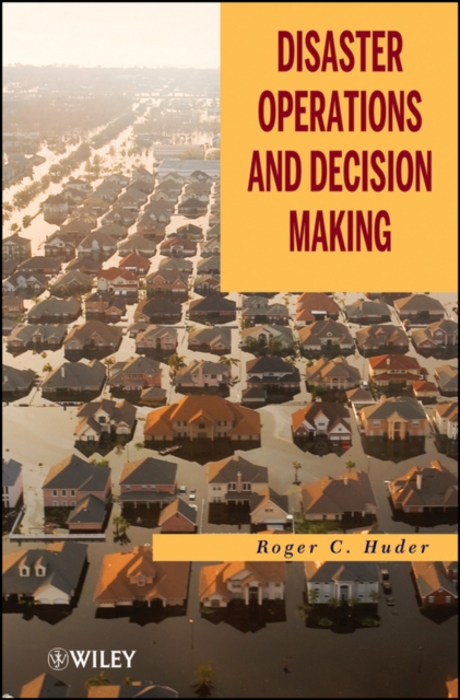 Disaster Operations and Decision Making Huder Hardback Wiley–Blackwell