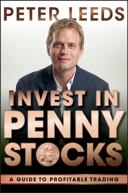 Invest in Penny Stocks – A Guide to Profitable Trading Leeds Hardback