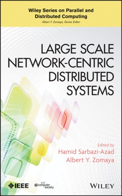 Large Scale Network–Centric Distributed Systems Sarbazi–Azad Hardback