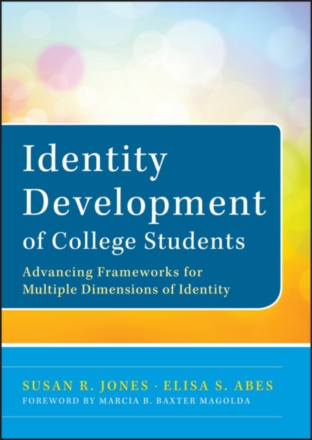Identity Development of College Students – Advancing Frameworks for Multiple Di…