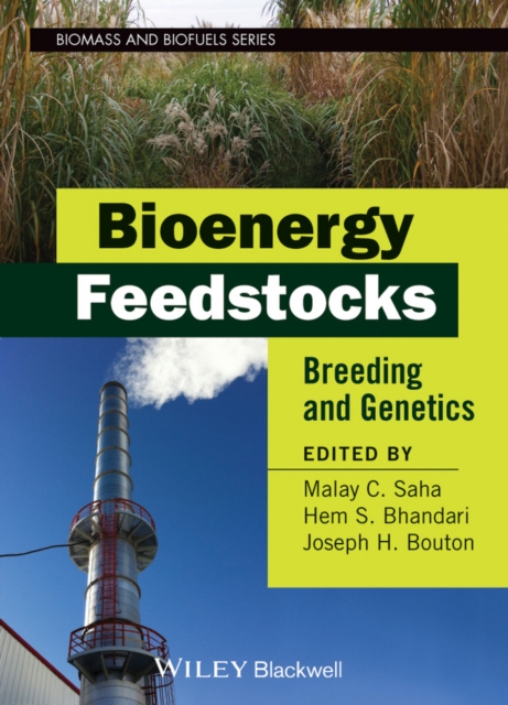 Bioenergy Feedstocks: Breeding and Genetics Saha Hardback Wiley–Blackwell
