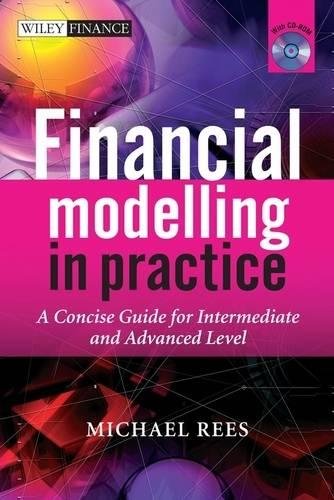 Financial Modelling in Practice – A Concise Guide for Intermediate and Advanced…