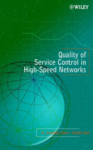 Quality of Service Control in High–Speed Networks Chao Hardback Wiley–Blackwell