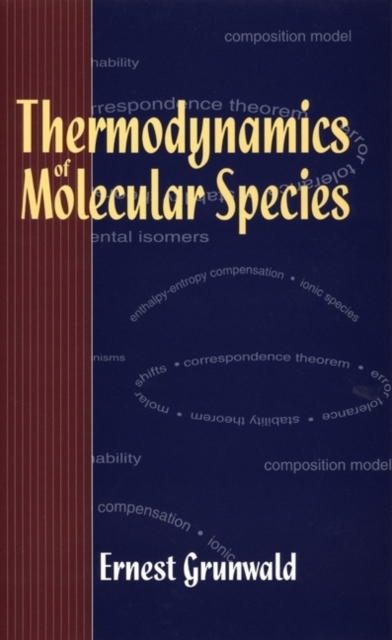 Thermodynamics of Molecular Species Grunwald Hardback Wiley–Blackwell