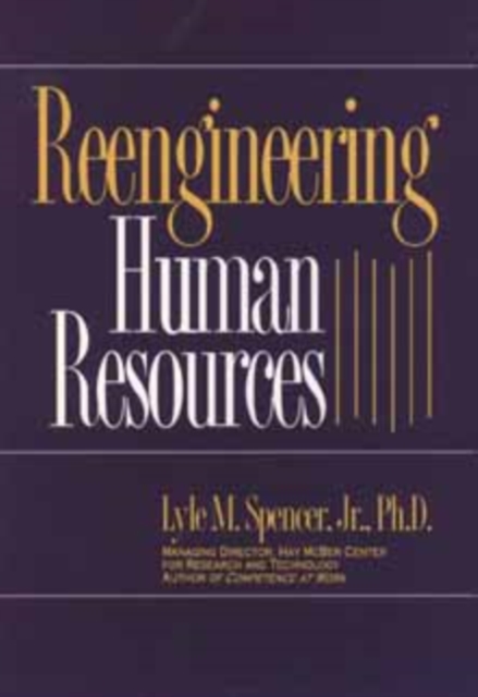 Reengineering Human Resources Spencer Hardback John Wiley & Sons 9780471015352