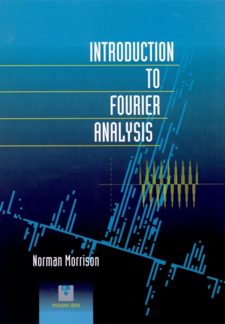 Introduction to Fourier Analysis +CDx2 Morrison Hardback Wiley–Blackwell