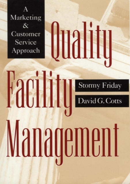Quality Facility Management – A Marketing & Customer Service Approach Friday