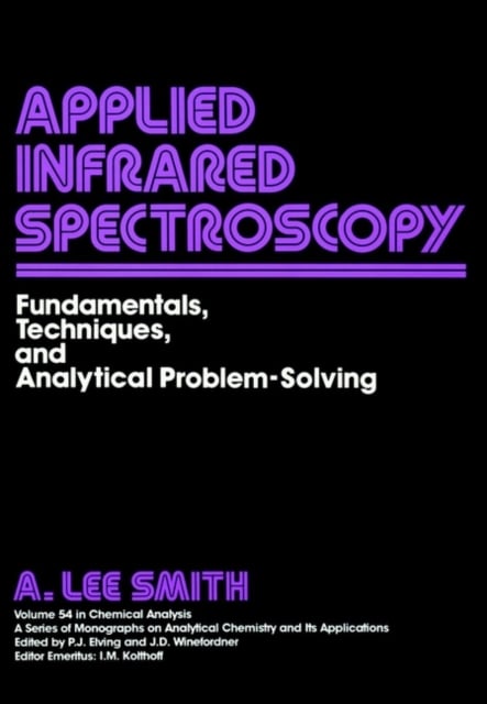 Applied Infrared Spectroscopy Fundamentals Techniques and Analytical Problem–So…