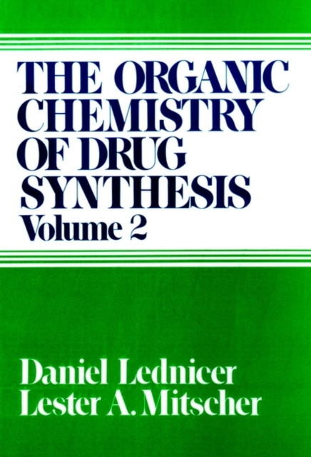 The Organic Chemistry of Drug Synthesis V 2 Lednicer Hardback Wiley–Blackwell