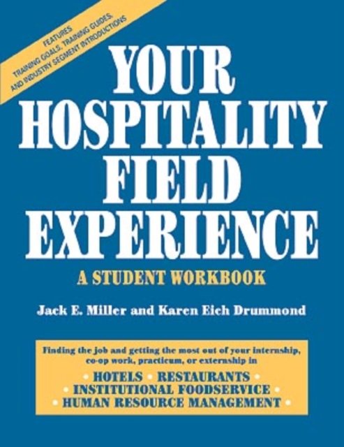 Your Hospitality Field Experience: A Student Workb Workbook Miller Paperback