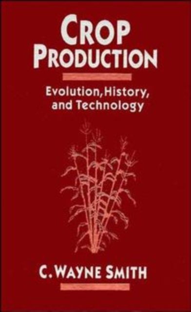 Crop Production Smith Hardback Wiley–Blackwell 9780471079729
