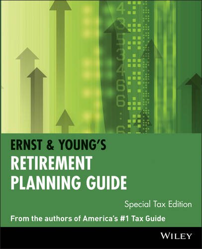 Ernst & Young′s Retirement Planning Guide, Special  Tax Edition Ernst & Young