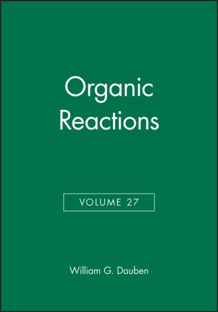 Organic Reactions V27 Dauben Hardback Wiley–Blackwell 9780471096573
