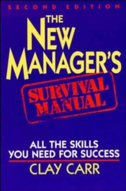 The New Manager′s Survival Manual 2e Carr Paperback John Wiley & Sons