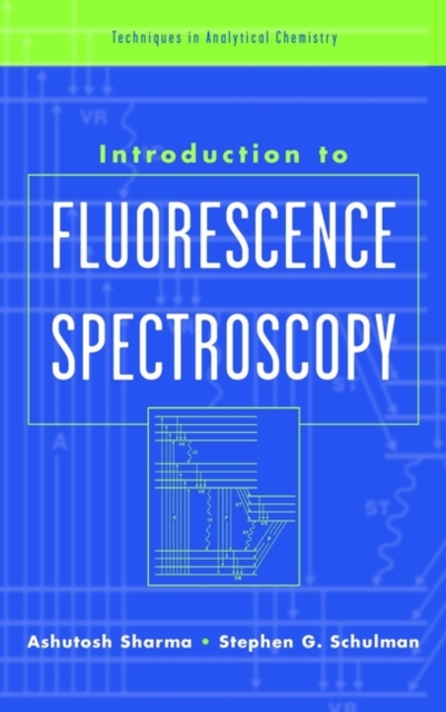 An Introduction to Fluorescence Spectroscopy Sharma Hardback Wiley–Blackwell