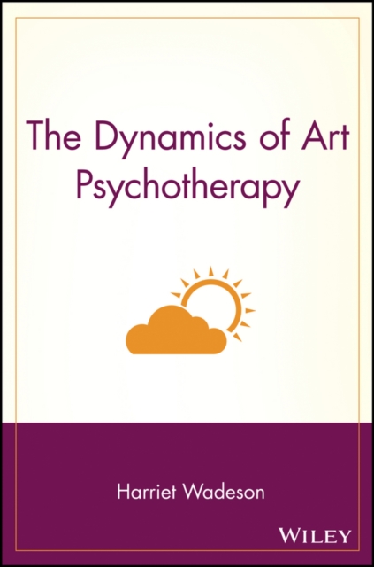 The Dynamics of Art Psychotherapy Wadeson Paperback John Wiley & Sons