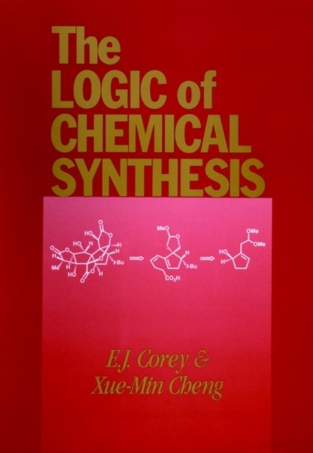 The Logic of Chemical Synthesis Corey Paperback Wiley–Blackwell 9780471115946