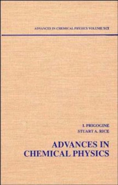 Advances in Chemical Physics V91 Prigogine Hardback Wiley–Blackwell
