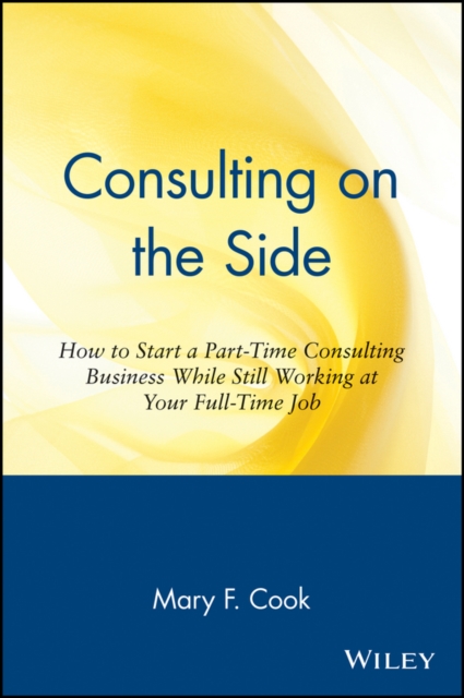 Consulting on the Side Cook Paperback John Wiley & Sons 9780471120292