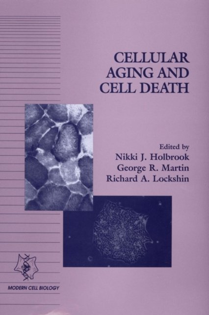 Cellular Aging and Cell Death Holbrook Paperback Wiley–Blackwell 9780471121237