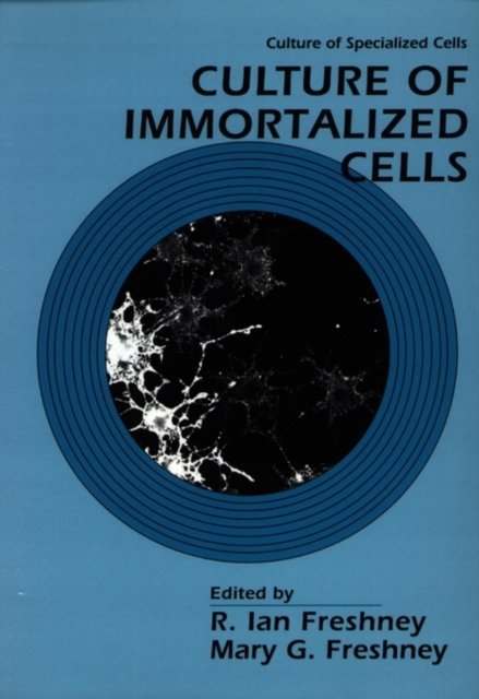 Culture of Immortalized Cells Freshney Paperback Wiley–Blackwell 9780471121343