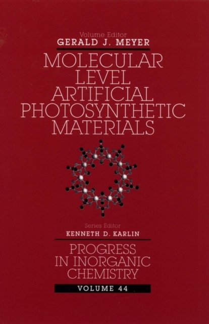 Progress in Inorganic Chemistry V44 – Molecular Level Artificial Photosynthetic…