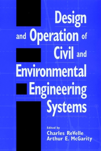 Design & Operation of Civil & Environmental Engineering Systems ReVelle